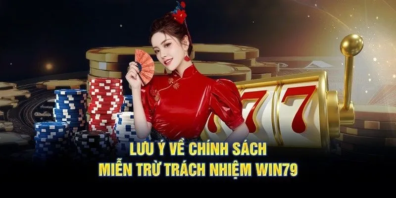 Mien tru trach nhiem win79 noi dung