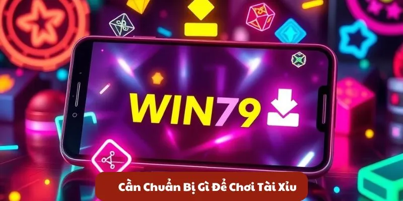 can chuan bi gi de choi tai xiu win79 va cach chon cong game uy tin