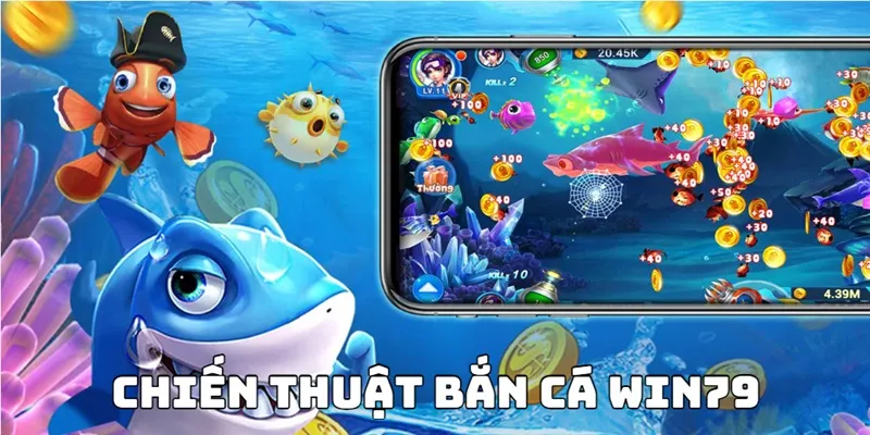 chien thuat ban ca win79