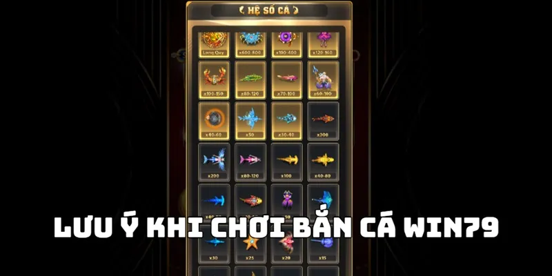 luu y ban ca win79