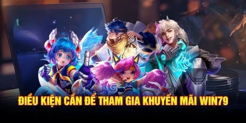 Dieu kien yeu cau tai cong game top dau Win79