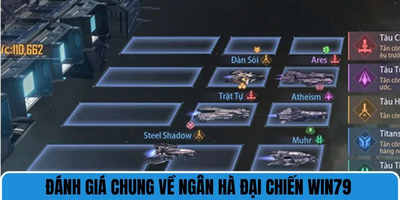 danh gia chung ve ngan ha dai chien win79