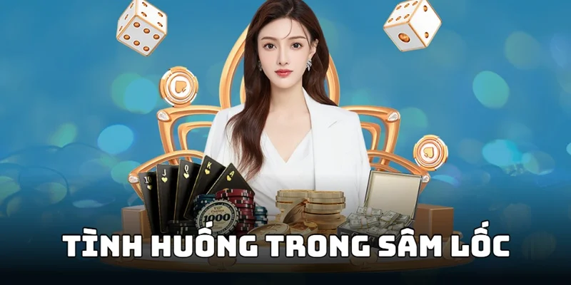 tinh huong dac biet trong qua trinh danh sam